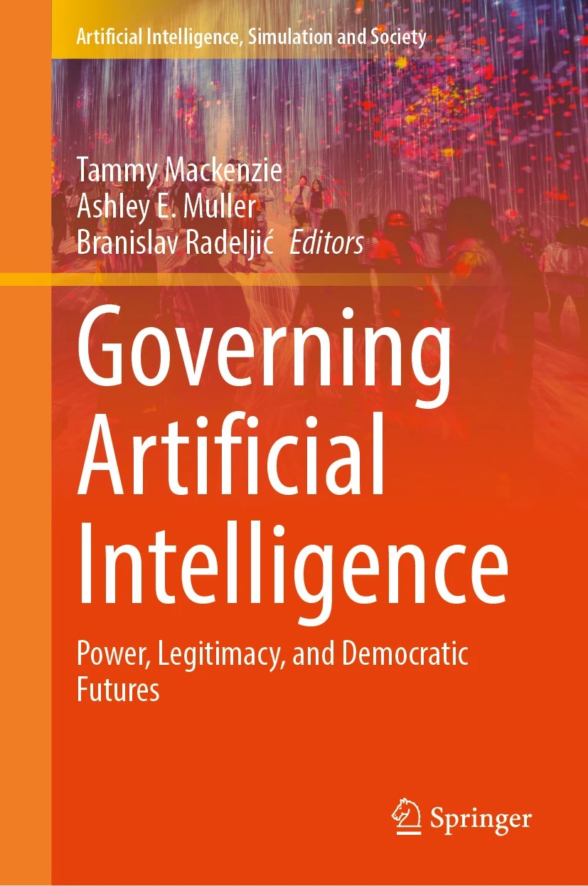 Governing Artificial Intelligence: Power, Legitimacy, and Democratic Futures